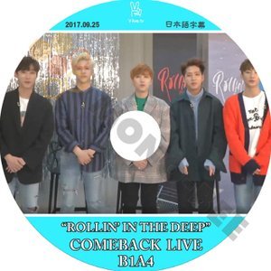 【K-POP DVD】B1A4 ビーワンエイフォー V LIVE "ROLLIN'IN THE DEEP" COMEBACK LIVE B1A4 2017.09.25 (日本語字幕有) - B1A4 韓国番組収録DVD - mono-bee