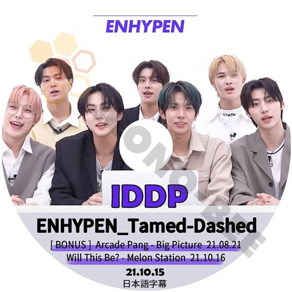 【K-POP DVD】ENHYPEN IDDP- ENHYPEN -Tamed-Dashed [BONUS} Arcade Pang-Big Picture 21.08.21(日本語字幕有) - ENHYPEN エンハイプン DVD - mono-bee